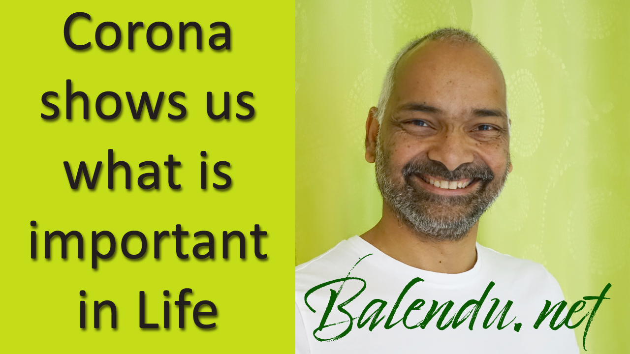 Read more about the article Corona shows us what is important in Life